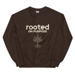 "Rooted on Purpose" - Bloom Connection Women’s Empowerment Crewneck