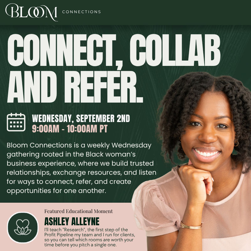 Bloom Connections: Connect, Collab & Refer | How to Find Rooms Where Your Buyers Are Already Sitting with Ashley Alleyne, Founder & CEO of OTOVA Brand Visibility Agency